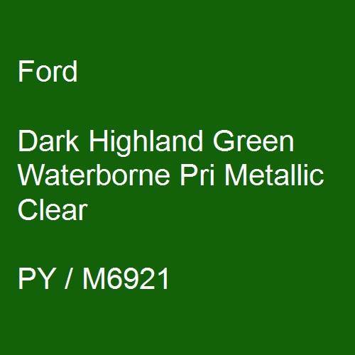 Ford, Dark Highland Green Waterborne Pri Metallic Clear, PY / M6921.